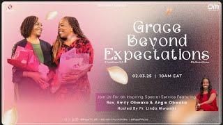 Grace Beyond Expectations - An Inspiring Service ft. Rev. Emily & Angie Obwaka | Church Online