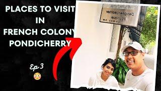 Pondicherry Travel Guide-Where to visit In Pondicherry Whitetown ?FrenchColony @dpxvlogs