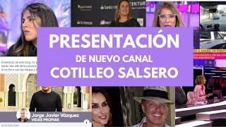 Presentación de mi canal COTILLEO SALSERO