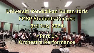 UPSI FMSP Students Concert on 3rd July 2024 Part 1 Orchestra and Singers Performance