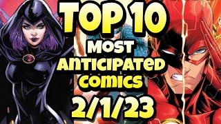 Top 10 Most Anticipated NEW Comic Books For 2/1/23