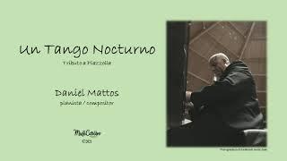 "Un Tango Nocturno"  by Daniel Mattos