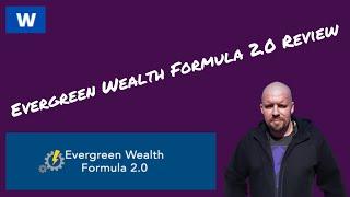 Evergreen Wealth Formula 2.0 Review – Evergreen Wealth Formula 2.0 DEMO!