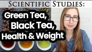 Is Tea Actually Good for Health & Weight Loss? Green vs Black Tea