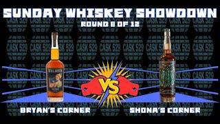 Sunday Whiskey Showdown, Round 8, Still Austin Cask Strength vs Evernorth Barrel Proof Night Stalker