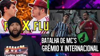 GRÊMIO VS INTERNACIONAL - FLA X FLU - BATALHA DE RAP DESIMPEDIDOS (REACT)