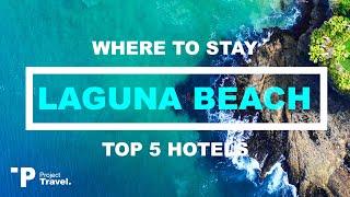 LAGUNA BEACH: Top 5 Places to Stay in Laguna Beach, California (Hotels & Resorts!)