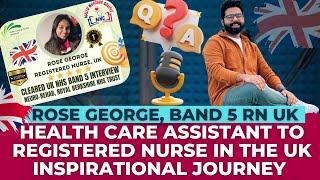 Inspiring Health Care Assistant to UK Band 5 Registered Nurse Journey| NHS Interview Feedback Q&A