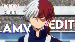 todoroki shoto [AMV] EDIT