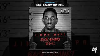 Jimmy Wopo -  Back Against the Wall [Back Against The Wall]