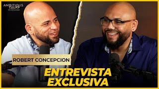 Robert Concepcion - "Las ventas cambio mi vida" - Entrevista Exclusiva