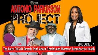 Top Black OB/GYN Reveals Truth About Fibroids and Women’s Reproductive Health