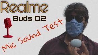 Realme Buds Q2 - Microphone Sound Test (English)