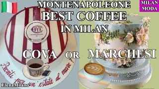 2 fashion cafe on Montenapoleone. Cova or Marchesi? Where Italians drink coffee  #italy #milan