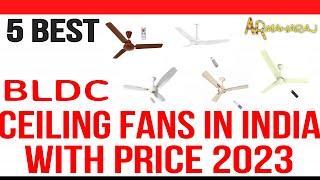  Top 5 Best BLDC Ceiling Fans In India 2023 | BLDC Ceiling Fan Price |Best BLDC Fan Brands in India