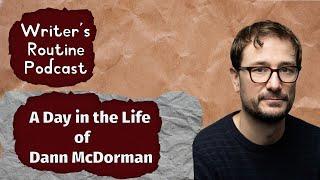 Dann McDorman's Writing Routine - Interview with 'West Heart Kill' author