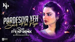 Pardesiya yeh Sach hai Piya It's KP Remix | 150bpm  Mix | Remix | Dj | Ambitabh,Rekha | Lata |