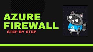 Azure Firewall tutorial - Step by Step