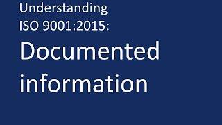 Understanding ISO 9001:2015: Documented information