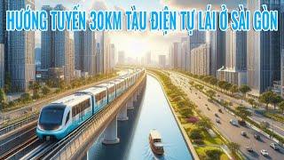 Hướng tuyến 30km tàu điện tự lái trên cao ở Sài Gòn