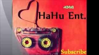 Mebrahtu G/yohannes -hansab - Old classic Ethiopian Tigrigna song