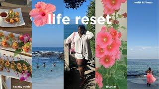 how to level up and have a full life reset | finances, health and wellness, community, etc.