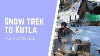 Snow trek to Kutla | Tosh to Kutla in winters | Vishal & Kajal