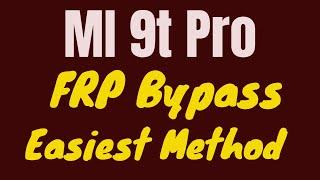 Xiaomi mi 9t Pro Frp (google account) bypass without pc.