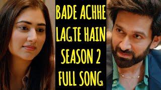 Bade Achhe Lagte Hain 2 Full Song | Ep 306