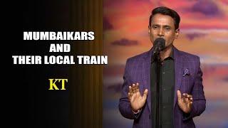 Mumbaikars And Their Local Train | KT | India's Laughter Champion