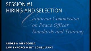 Peace Officer Certification Workshop #1: Hiring and Selection Standards