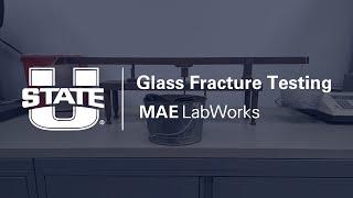 Glass Fracture Testing