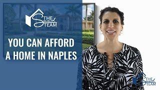 Naples Real Estate: You Can a Afford a Home in Naples