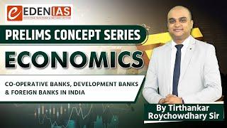 Co-operative, Development & Foreign Banks in India | Economy Series | EDEN IAS