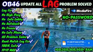 FREE FIRE MAX AND FREE FIRE NEW OB46 UPDATE LAG FIX CONFIG FILE ️OB46 ALL LAG PROBLEM FIX️