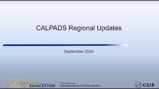 CALPADS Regional Updates - September 2024