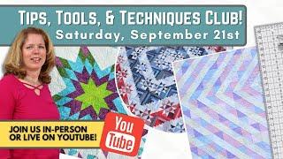 Tips, Tools & Techniques Club LIVE - September 21st