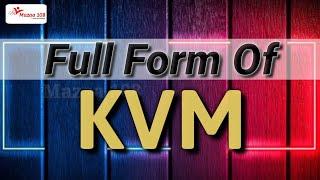 full form of KVM | KVM stands for | KVM Means | Information Technology | Mazaa 108 | #Mazaa108