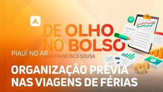 Organização prévia nas viagens de férias evita gastos desnecessários