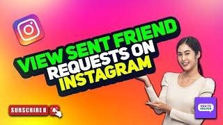 How to See Sent Friend Request on Instagram App new update 2024