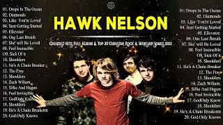 Hawk Nelson Greatest Hits Full Album & Top 20 Best Christan Worship Rock Songs Playlist 2022