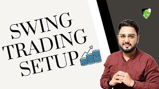 My Swing Trading Setup with Complete Stock Analysis