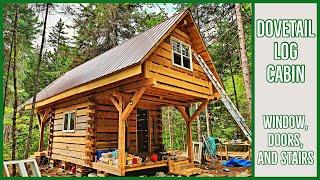 Dovetail Log Cabin - Installing Windows, Cutting Door Frames and Building Stairs