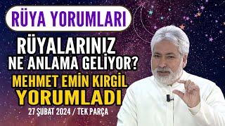 Rüyalarınızın anlamı! Mehmet Emin Kırgil tek tek her rüyayı yorumladı!