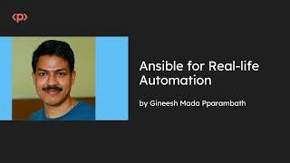 Introducing - "Ansible for Real-Life Automation" - a book by Gineesh Madapparambath | Packt