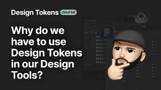 Why do we have to use Design Tokens in our Design Tools