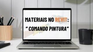 Utilizando a ferramenta Pintura no Revit para inserir materiais!