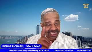 THE FORCE OF FAITH w/Bishop Richard L. Spaulding