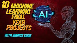 10 advance machine learning projects with source code || ML projects with source code
