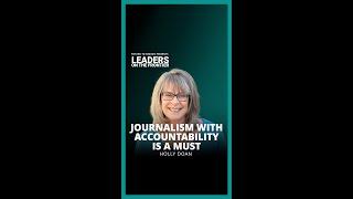 Accountable Journalism is Essential | Holly Doan | Leaders on the Frontier | Short